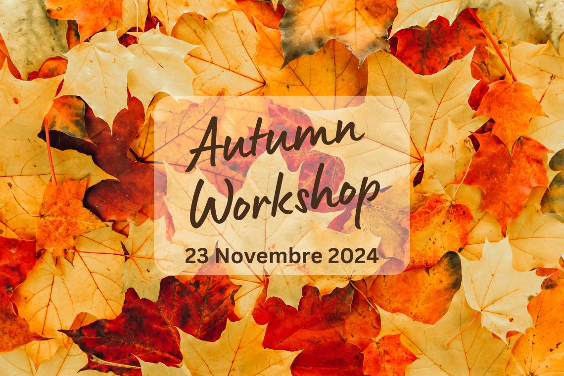 EVENT: Autumn Workshop – 23 novembre 2024