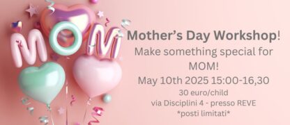 FunLab English Mother's Day Workshop: sabato 10 maggio 2025 15:00 ingresso 1 bambino