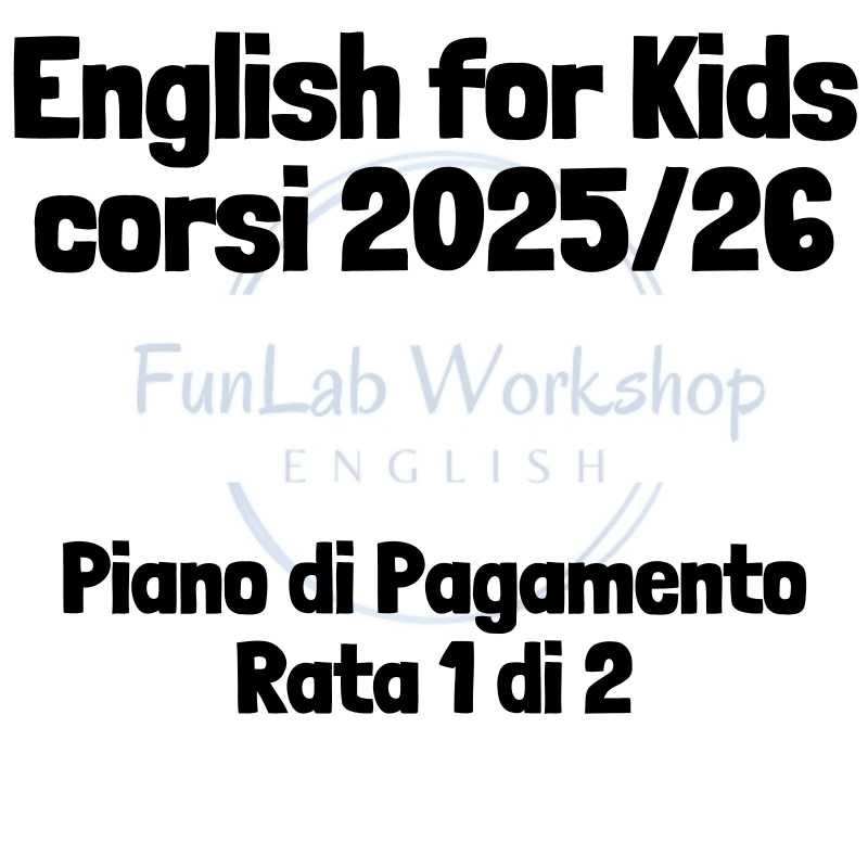 English for Kids 2025/26 – Piano di pagamento (Rata 1 di 2)