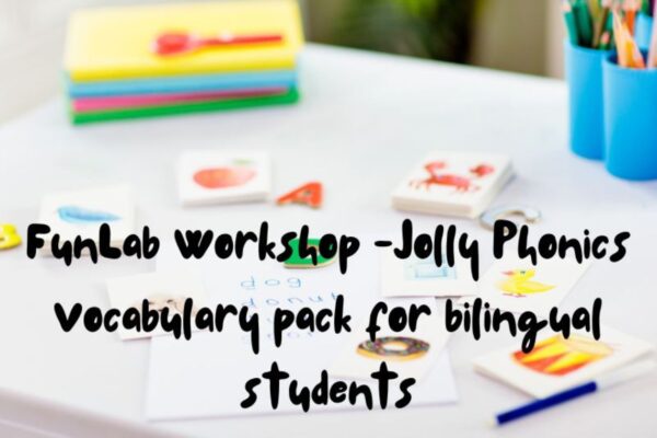 FunLab Workshop -Jolly Phonics Vocabulary pack for bilingual students